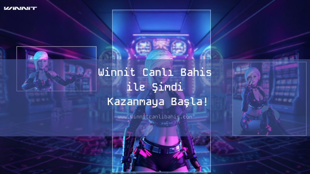 Winnit Canlı Bahis ile Şimdi Kazanmaya Başla!